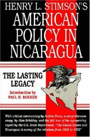 Cover of: Henry L. Stimson's American policy in Nicaragua: the lasting legacy