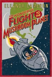 Cover of: The Wonderful Flight to the Mushroom Planet by Eleanor Cameron