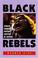 Cover of: Black Rebels 