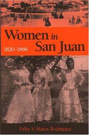 Women in San Juan, Puerto Rico, 1820-1868 by Félix V. Matos Rodríguez