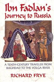 Cover of: Ibn Fadlan's journey to Russia: a tenth-century traveler from Baghad to the Volga River