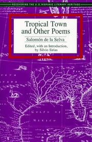 Cover of: Tropical town and other poems | SalomГіn de la Selva