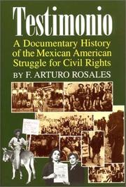 Cover of: Testimonio: a documentary history of the Mexican American struggle for civil rights