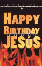 Cover of: Happy Birthday Jesus by Ronald L. Ruiz
