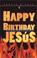 Cover of: Happy Birthday Jesus