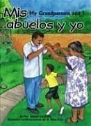 Cover of: Mis abuelos y yo / My Grandparents and I