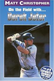 Cover of: On the Field with...Derek Jeter (Matt Christopher Sports Biographies) by Matt Christopher, Glenn Stout