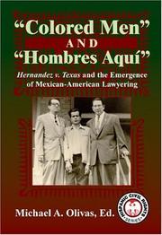 Cover of: Colored Men And Hombres Aquí: Hernandez V. Texas and the Emergence of Mexican American Lawyering (Hispanic Civil Rights Series)