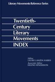 Cover of: Twentieth-century literary movements index: a guide to 500 literary movements, groups, schools, tendencies, and trends of the twentieth century, covering more than 3,000 novelists, poets, dramatists, essayists, artists, and other seminal thinkers from 80 countries as found in standard literary reference works