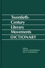 Cover of: Twentieth-Century Literary Movements Dictionary: A Compendium to More Than 500 Literary, Critical, and Theatrical Movements, Schools, and Groups from More ... (Literary Movements Reference Series)