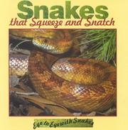 Cover of: Snakes That Squeeze and Snatch (Stone, Lynn M. Eye to Eye With Snakes.) by 