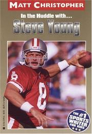 In the Huddle With Steve Young by Matt Christopher