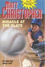 Cover of: Miracle at the Plate (Matt Christopher Sports Classics)