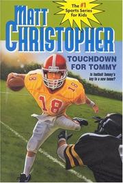 Cover of: Touchdown for Tommy (Matt Christopher Sports Classics) by Matthew F Christopher