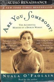 Cover of: Are You Somebody? The Accidental Memoir of a Dublin Woman by Nuala O'Faolain