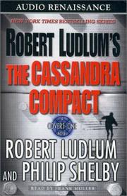 Cover of: The Cassandra Compact by Robert Ludlum, Philip Shelby