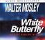 Cover of: White Butterfly (Easy Rowlins Mysteries)