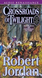 Cover of: Crossroads of Twilight (The Wheel of Time, Book 10) by Robert Jordan