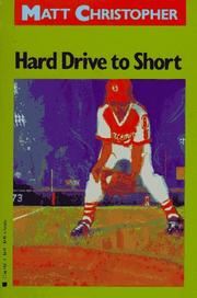 Cover of: Hard Drive to Short (Matt Christopher Sports Classics) by Matt Christopher, George Guzzi
