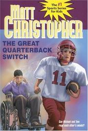 Cover of: The Great Quarterback Switch (Matt Christopher Sports Classics)