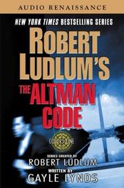 Cover of: Robert Ludlum's The Altman Code by Gayle Lynds, Robert Ludlum