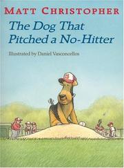 Cover of: The Dog That Pitched a No-Hitter by Matt Christopher