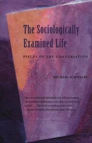 Cover of: The sociologically examined life by Michael Schwalbe