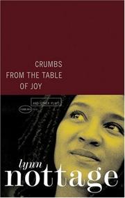 Cover of: Crumbs from the table of joy, and other plays by Lynn Nottage