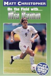 Cover of: On the field with-- Mia Hamm