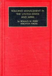 Cover of: Volcano management in the United States and Japan by Ronald W. Perry