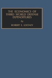 Cover of: The economics of Third World defense expenditures by Robert E. Looney