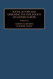 Cover of: Social actors and designing the civil society of Eastern Europe