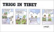 Cover of: Trigg in Tibet. by Trigg.