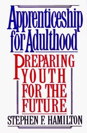 Cover of: Apprenticeship for adulthood: preparing youth for the future