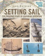 Cover of: Setting Sail: Ten Thousand Years of Seafaring Adventure (Book & DVD)