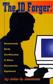 Cover of: The ID forger: homemade birth certificates and other documents explained