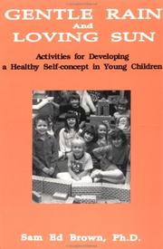 Cover of: Gentle rain and loving sun: activities for developing a healthy self-concept in young children