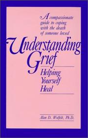 Cover of: Understanding grief: helping yourself heal