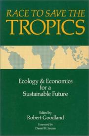 Cover of: Race to Save the Tropics: Ecology And Economics For A Sustainable Future