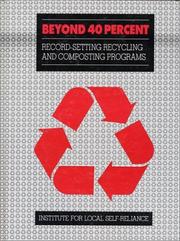 Cover of: Beyond 40 percent: record-setting recycling and composting programs