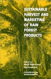 Cover of: Sustainable harvest and marketing of rain forest products by edited by Mark Plotkin and Lisa Famolare.