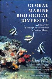 Cover of: Global marine biological diversity by edited by Elliott A. Norse ; Center for Marine Conservation ... [et al.] ; illustrations by Jill Perry Townsend.