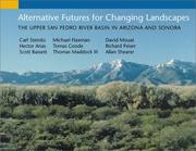 Cover of: Alternative Futures for Changing Landscapes: The Upper San Pedro River Basin In Arizona And Sonora