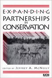 Cover of: Expanding partnerships in conservation by edited by Jeffrey A. McNeely ; IUCN--the World Conservation Union.