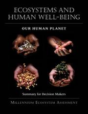 Cover of: Ecosystems and Human Well-Being: Our Human Planet: Summary for Decision Makers (Millennium Ecosystem Assessment Series)