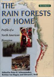 Cover of: The rain forests of home by edited by Peter K. Schoonmaker, Bettina von Hagen, and Edward C. Wolf ; foreword by M. Patricia Marchak and Jerry F. Franklin.