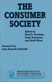 Cover of: The consumer society by edited by Neva R. Goodwin, Frank Ackerman, and David Kiron.