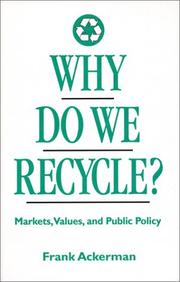 Cover of: Why Do We Recycle? by Frank Ackerman