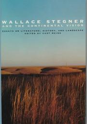 Cover of: Wallace Stegner and the continental vision: essays on literature, history, and landscape