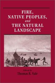 Cover of: Fire, native peoples, and the natural landscape by edited by Thomas R. Vale.